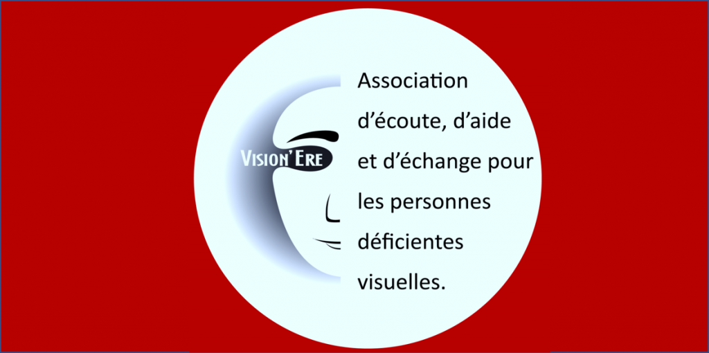 Logo de l'association Vision'ère Association d'écoute, d'aide et d'échange pour les personnes déficients visuelles.